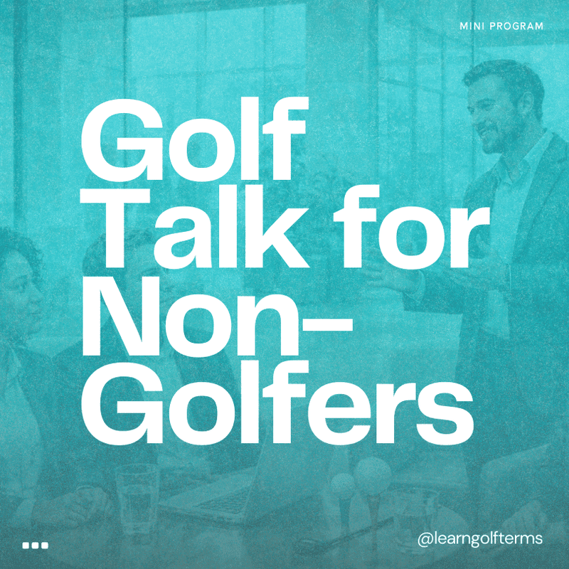 Golf Talk for Non-Golfers